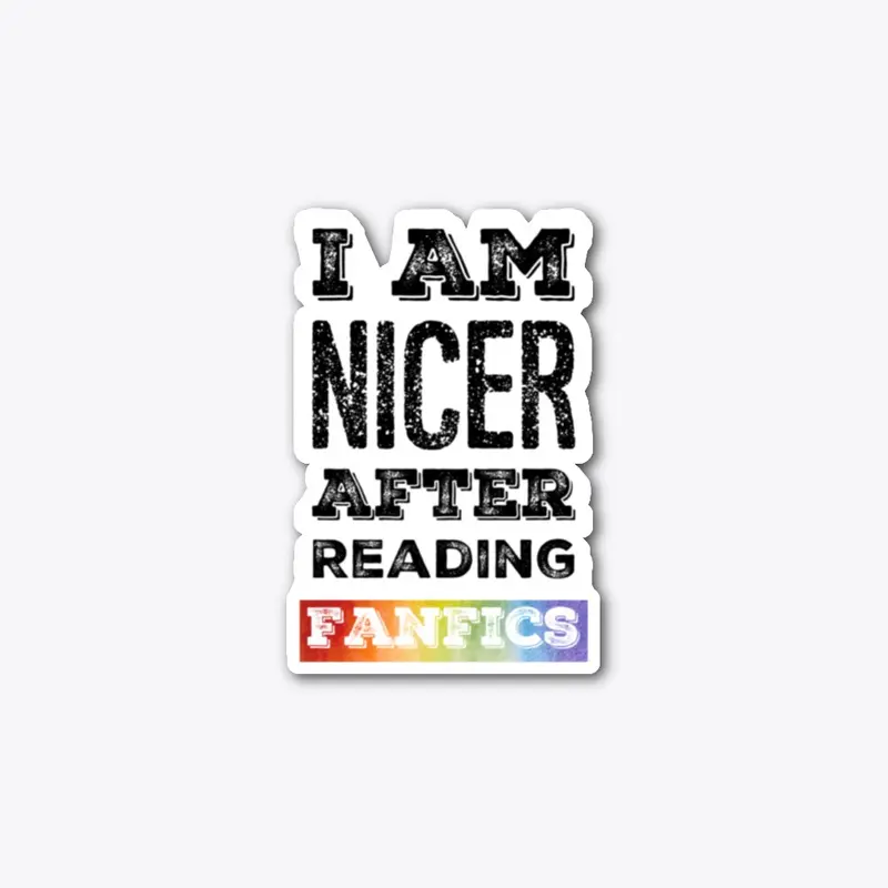 I Am Nicer After Reading Fanfic