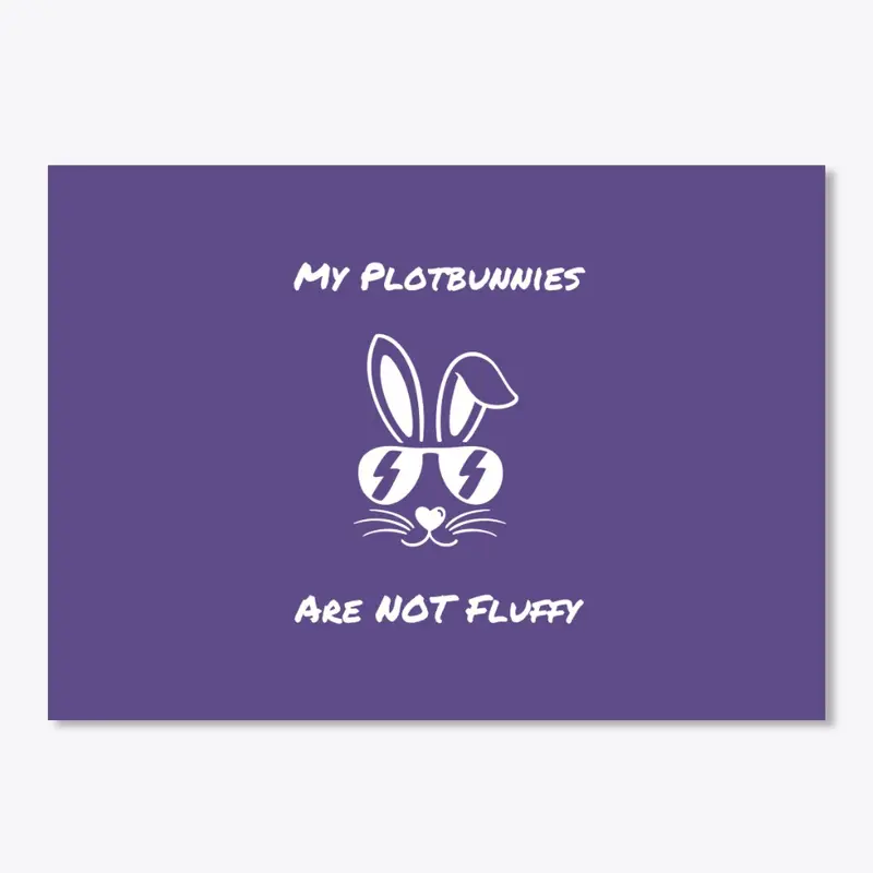 My Plotbunnies Are NOT Fluffy